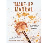 Lisa Potter-Dixon The Make-up Manual (Copertina rigida)