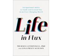 Lisa Pratt Slayton Michaela O'Donnell PhD Life in Flux (Tascabile)