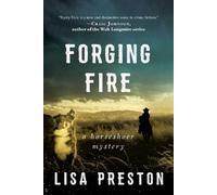 Lisa Preston Forging Fire (Copertina rigida) Horseshoer Mystery