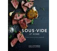 Lisa Q. Fetterman Meesha Halm Scott Peabody Sous Vide at Home (Copertina rigida)