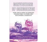 Lisa R. Merriweather Brenda J. McMahon Convictions of Conscience (Tascabile)