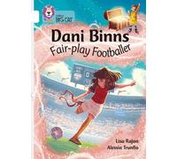 Lisa Rajan Dani Binns: Fair-play Footballer (Tascabile) Collins Big Cat