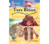 Lisa Rajan Tara Binns: Ground-breaking Fossil Hunter (Tascabile) Collins Big Cat