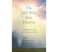 Lisa Reburn The Girl Who Saw Heaven (Copertina rigida)