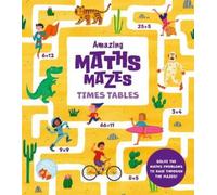 Lisa Regan Amazing Maths Mazes: Times Tables (Tascabile)