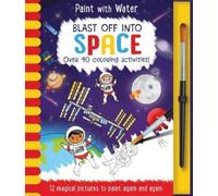 Lisa Regan Blast Off Into - Space (Copertina rigida) Paint with Water