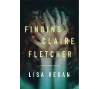 Lisa Regan Finding Claire Fletcher (Tascabile)