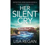 Lisa Regan Her Silent Cry (Tascabile) Detective Josie Quinn