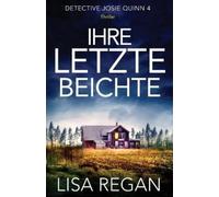 Lisa Regan Ihre letzte Beichte (Tascabile) Detective Josie Quinn