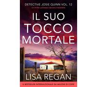 Lisa Regan Il suo tocco mortale (Tascabile) Detective Josie Quinn