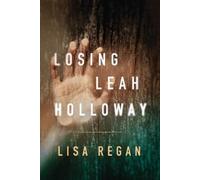 Lisa Regan Losing Leah Holloway (Tascabile)