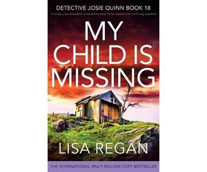 Lisa Regan My Child is Missing (Tascabile) Detective Josie Quinn