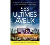 Lisa Regan Ses Ultimes Aveux (Tascabile)