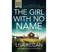 Lisa Regan The Girl with No Name (Tascabile) Detective Josie Quinn