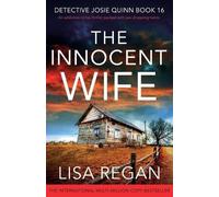 Lisa Regan The Innocent Wife (Tascabile) Detective Josie Quinn