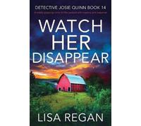 Lisa Regan Watch Her Disappear (Tascabile) Detective Josie Quinn
