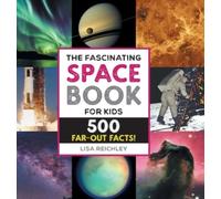Lisa Reichley The Fascinating Space Book for Kids (Copertina rigida)