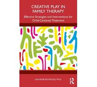 Lisa René Reynolds Creative Play in Family Therapy (Tascabile)