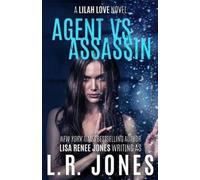 Lisa Renee Jones L R Jones Agent vs. Assassin (Tascabile) Lilah Love