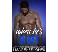 Lisa Renee Jones When He's Dirty (Tascabile) Tall, Dark, and Deadly