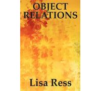 Lisa Ress Object Relations (Tascabile)