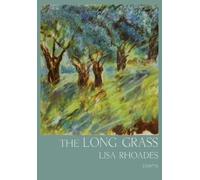 Lisa Rhoades The Long Grass (Tascabile)