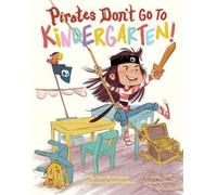 Lisa Robinson Pirates Don't Go to Kindergarten (Copertina rigida)