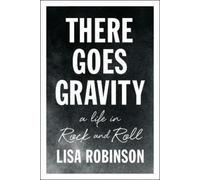 Lisa Robinson There Goes Gravity (Tascabile)