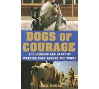 Lisa Rogak Dogs of Courage (Tascabile)