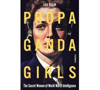 Lisa Rogak Propaganda Girls (Copertina rigida)