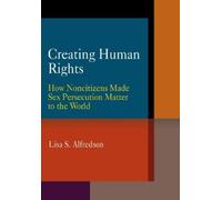 Lisa S. Alfredson Creating Human Rights (Copertina rigida)