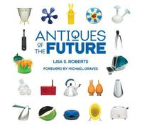 Lisa S Roberts Antiques of the Future (Copertina rigida)