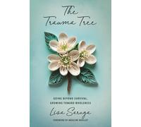 Lisa Saruga The Trauma Tree (Tascabile)