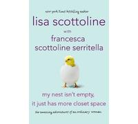 Lisa Scottoline Francesca My Nest Isn't Empty, It Just Has More Cl (Tascabile)