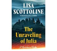 Lisa Scottoline The Unraveling of Julia (Copertina rigida)