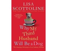 Lisa Scottoline Why My Third Husband Will Be a Dog (Tascabile)