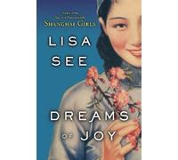 Lisa See Dreams of Joy (Copertina rigida) Shanghai Girls