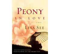 Lisa See Peony in Love (Copertina rigida)