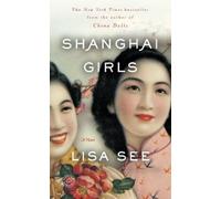 Lisa See Shanghai Girls (Tascabile) Shanghai Girls