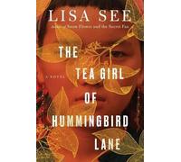 Lisa See The Tea Girl of Hummingbird Lane (Copertina rigida)
