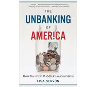 Lisa Servon The Unbanking of America (Tascabile)