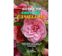 Lisa Shardon A Duller Guide to Growing Camellias (Tascabile)
