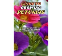 Lisa Shardon A Duller Guide to Growing Petunias (Tascabile)