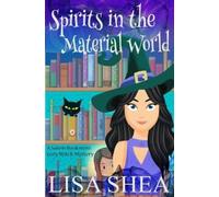 Lisa Shea Spirits in the Material World - a Salem Bookstore Cozy Wit (Tascabile)