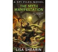 Lisa Shearin The Myth Manifestation (Tascabile) SPI Files Novel