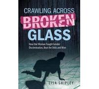 Lisa Shipley Crawling Across Broken Glass (Copertina rigida)