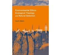 Lisa Sideris Environmental Ethics, Ecological Theology, and N (Copertina rigida)
