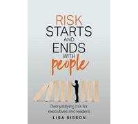 Lisa Sisson Risk Starts and Ends With People (Tascabile)