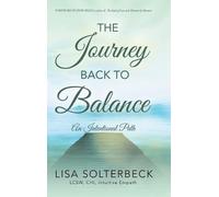 Lisa Solterbeck Lcsw Cht The Journey Back to Balance (Copertina rigida)