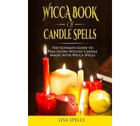 Lisa Spells Wicca book of candle spells (Tascabile)